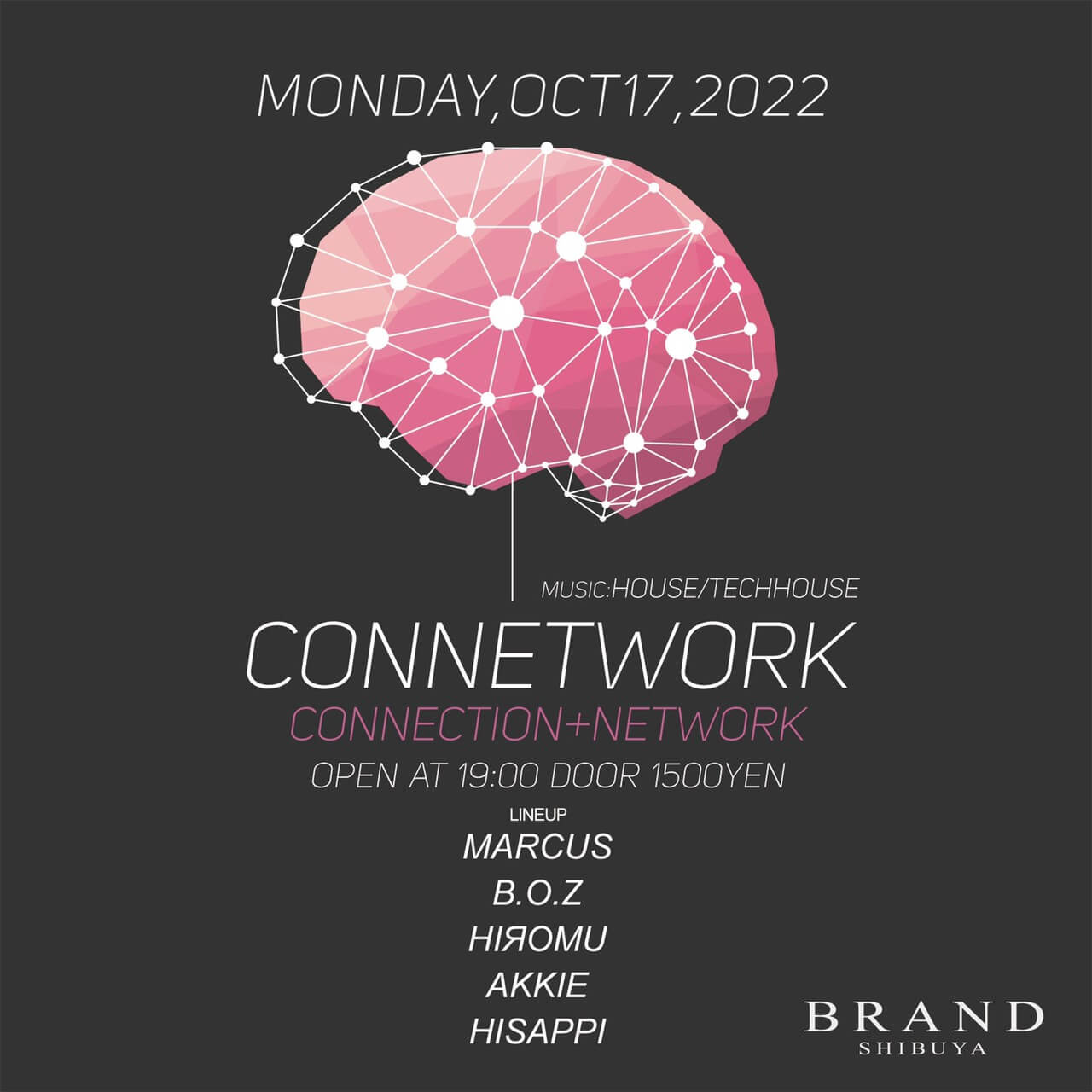 【CONNETWORK】 2022年10月17日（月曜日）に渋谷 クラブのBRAND SHIBUYAで開催されるイベント