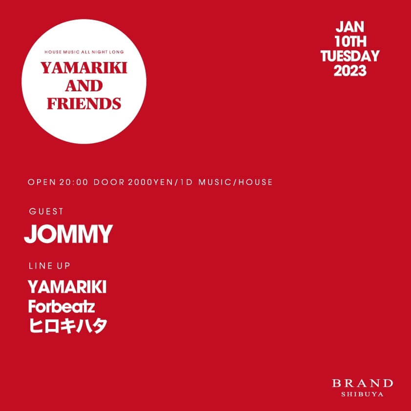 YAMARIKI AND FRIENDS 2023年01月10日（火曜日）に渋谷 クラブのBRAND SHIBUYAで開催されるイベント