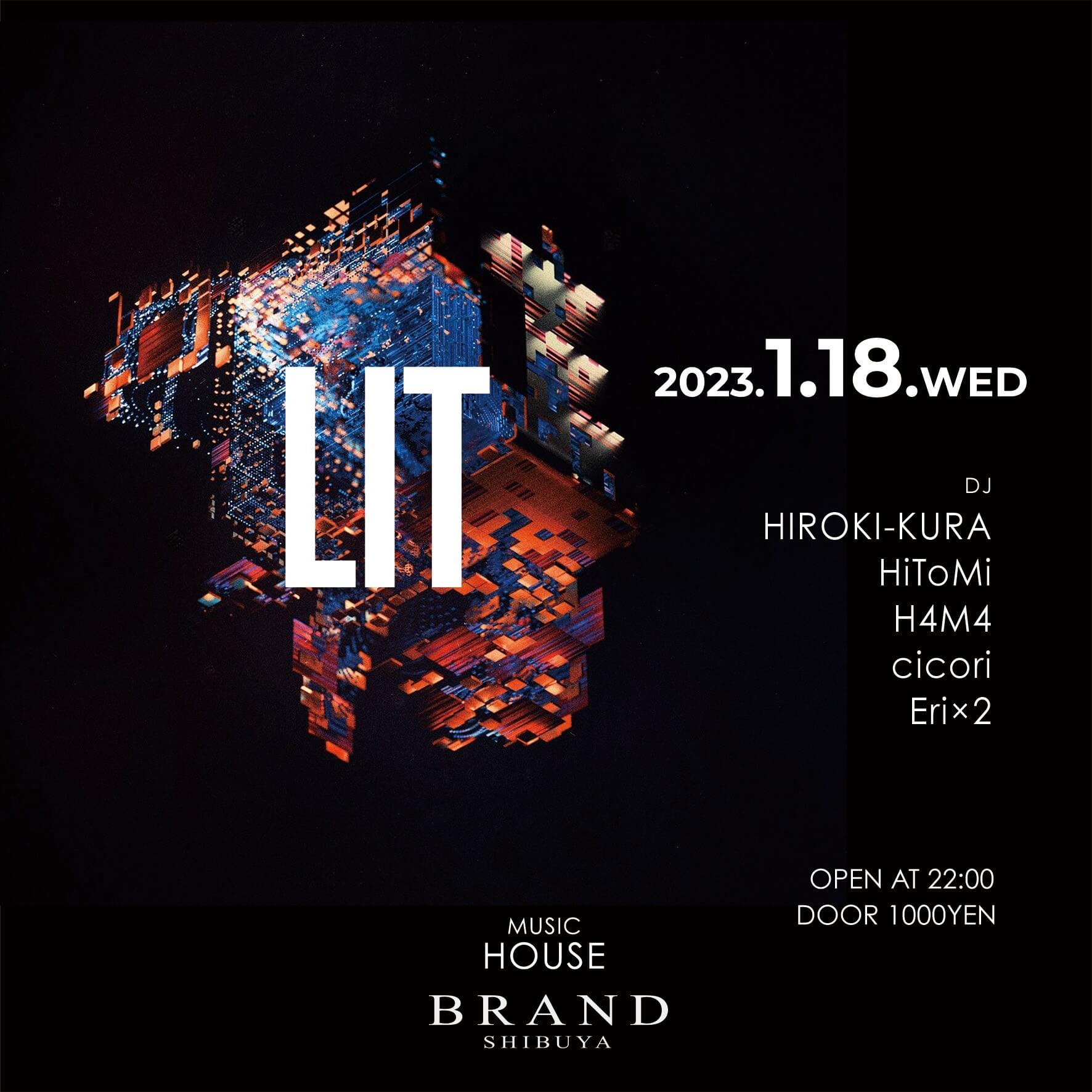 LIT 2023年01月18日（水曜日）に渋谷 クラブのBRAND SHIBUYAで開催されるHOUSEイベント