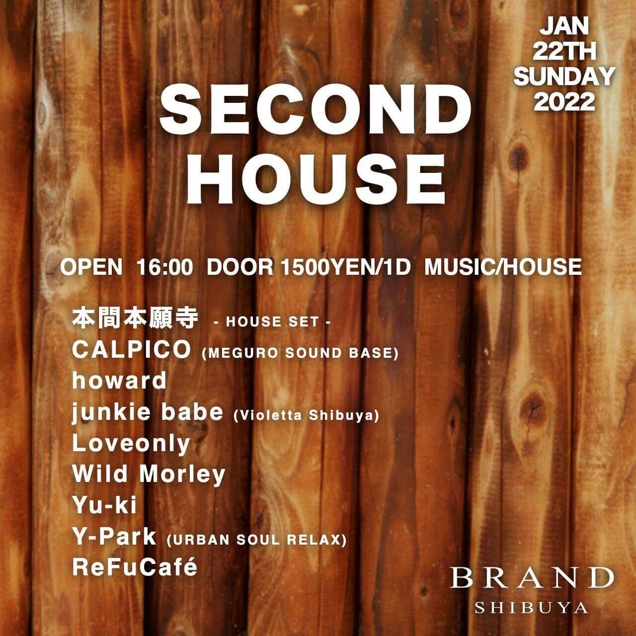 SECOND HOUSE 2023年01月22日（日曜日）に渋谷 クラブのBRAND SHIBUYAで開催されるイベント