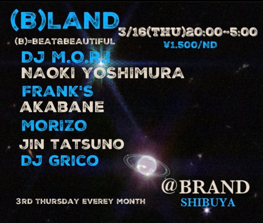 （B）LAND 2023年03月16日（木曜日）に渋谷 クラブのBRAND SHIBUYAで開催されるイベント