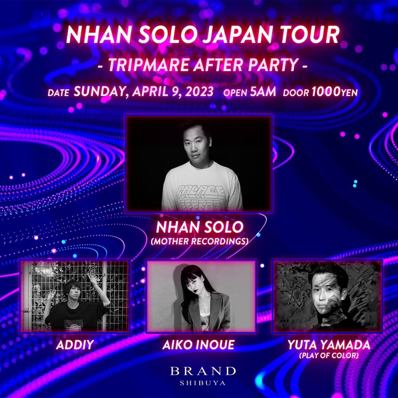 NHAN SOLO JAPAN TOUR  2023年04月09日（日曜日）に渋谷 クラブのBRAND SHIBUYAで開催されるHOUSEイベント