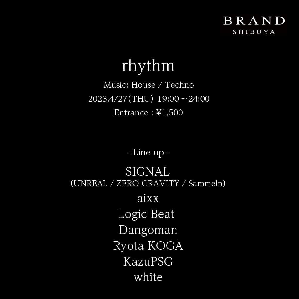 rhythm 2023年04月27日（木曜日）に渋谷 クラブのBRAND SHIBUYAで開催されるHOUSEイベント