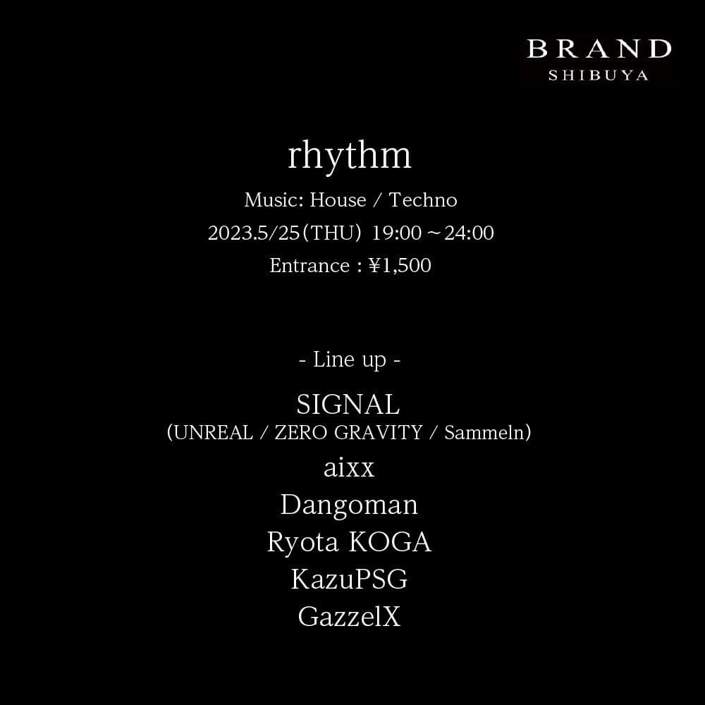 rhythm 2023年05月25日（木曜日）に渋谷 クラブのBRAND SHIBUYAで開催されるHOUSEイベント
