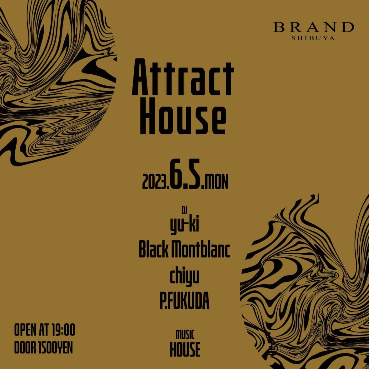 Attract House 2023年06月05日（月曜日）に渋谷 クラブのBRAND SHIBUYAで開催されるHOUSEイベント