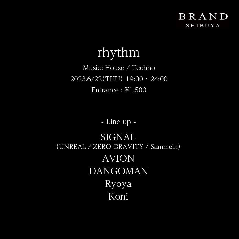 rhythm 2023年06月22日（木曜日）に渋谷 クラブのBRAND SHIBUYAで開催されるHOUSEイベント