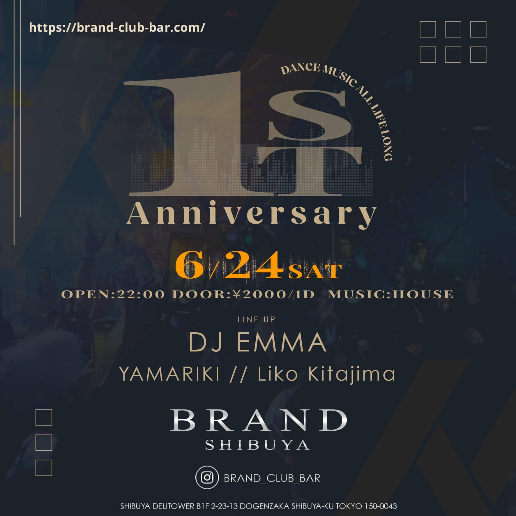 1ST Anniversary 6/24 SAT 2023年06月24日（土曜日）に渋谷 クラブのBRAND SHIBUYAで開催されるHOUSEイベント