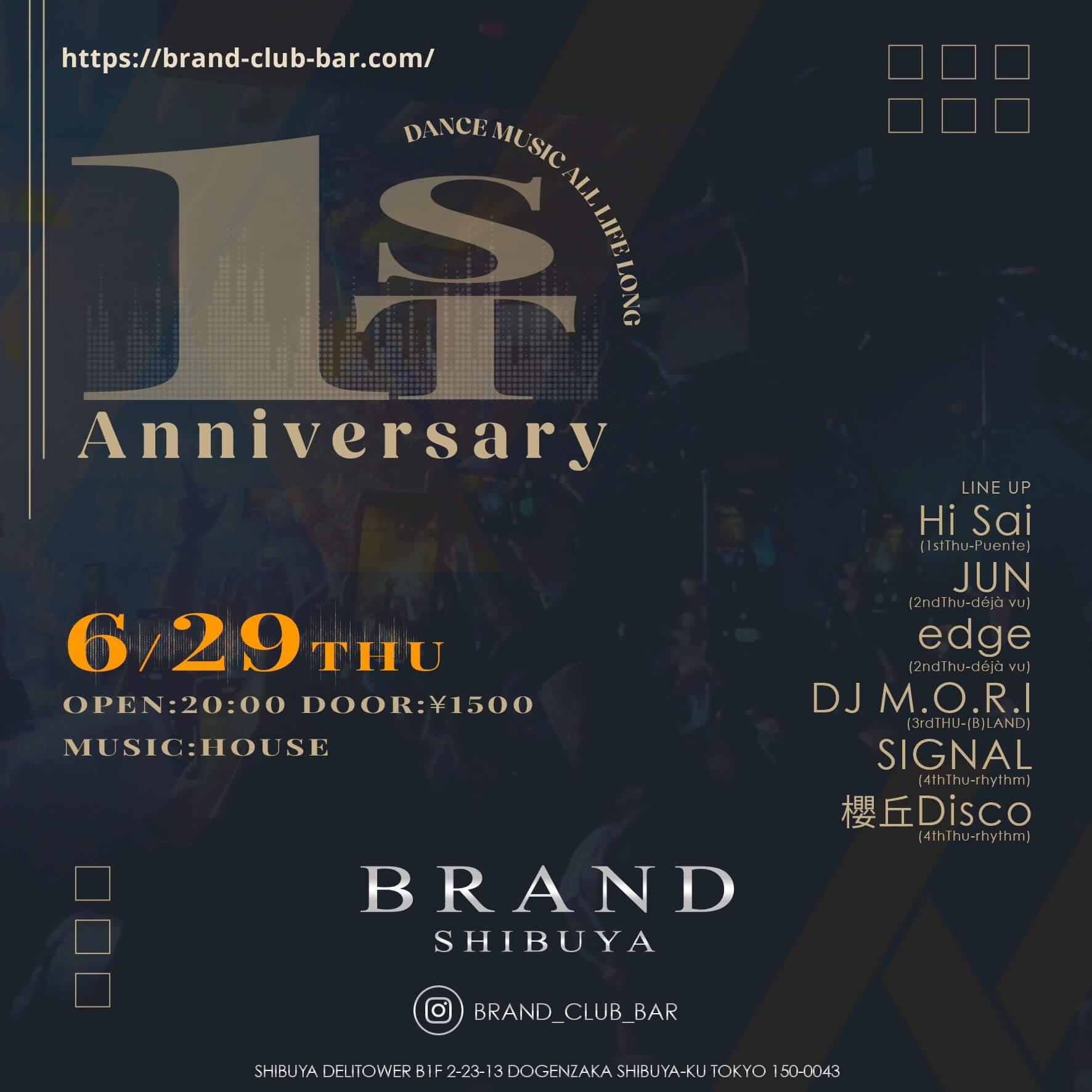 1ST Anniversary 6/29 THU 2023年06月29日（木曜日）に渋谷 クラブのBRAND SHIBUYAで開催されるHOUSEイベント