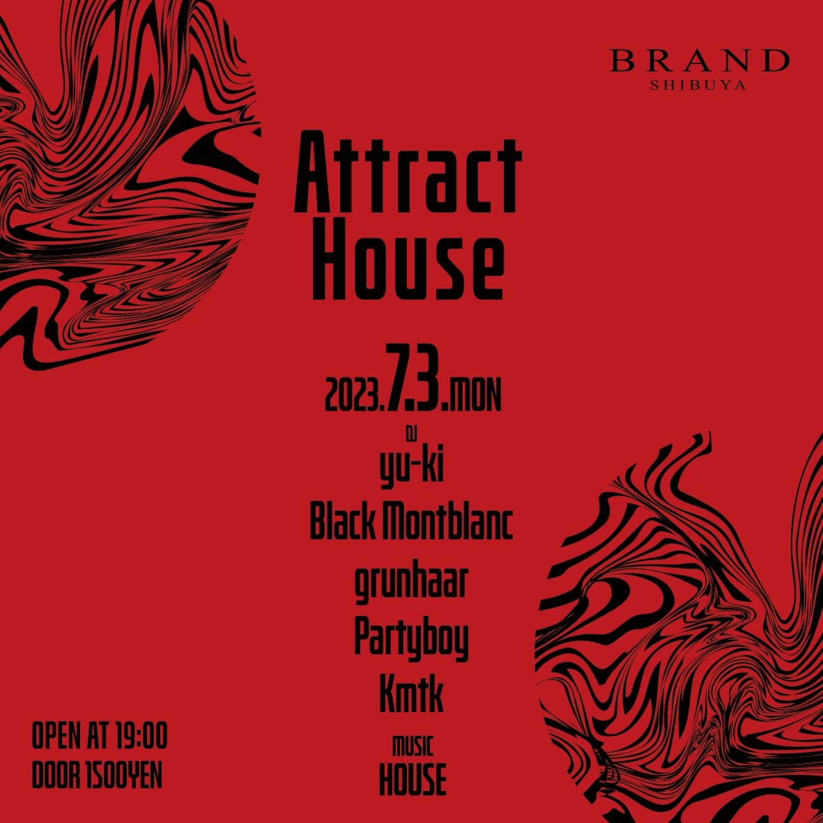 Attract House 2023年07月03日（月曜日）に渋谷 クラブのBRAND SHIBUYAで開催されるHOUSEイベント