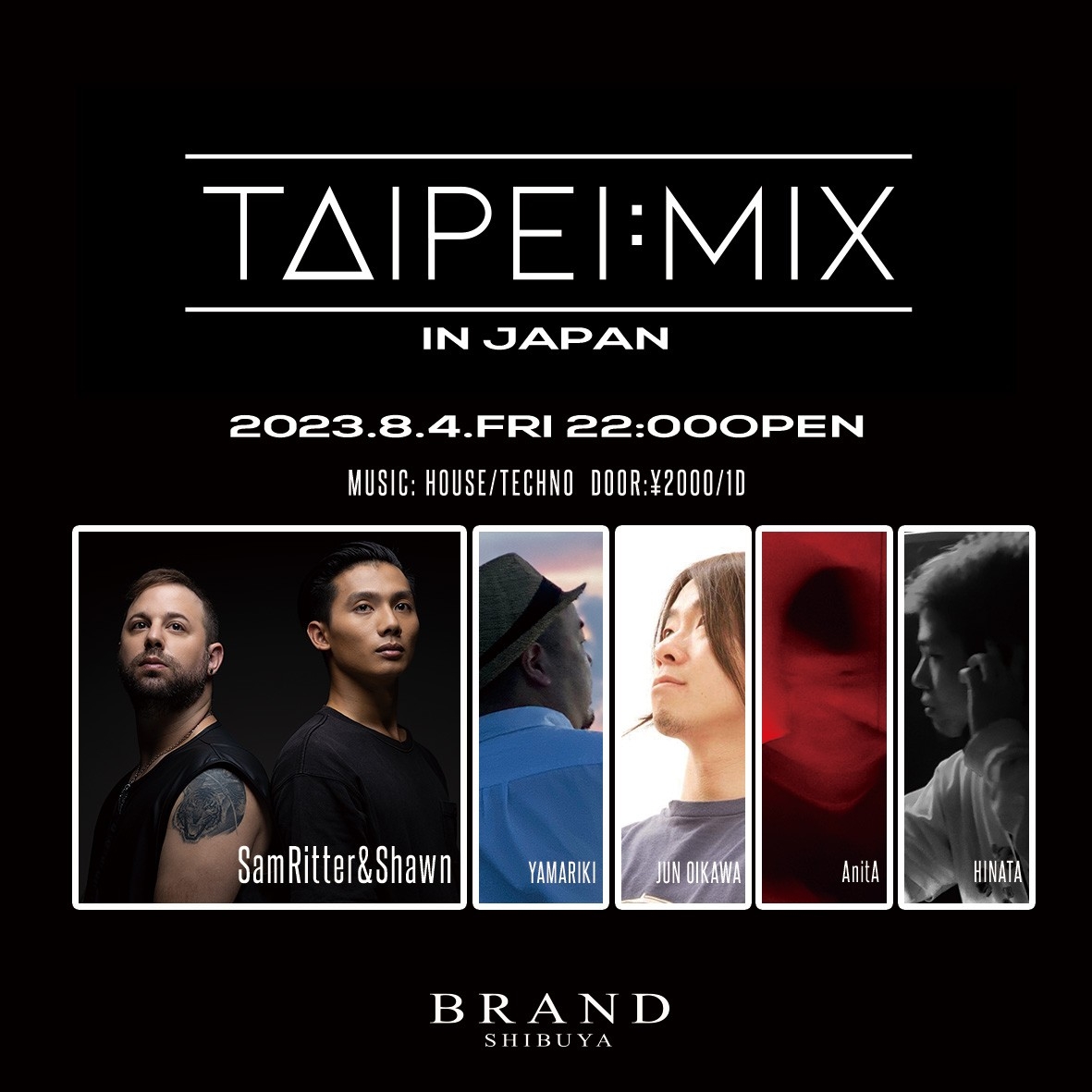 TAIPEI:MIX IN JAPAN 2023年08月04日（金曜日）に渋谷 クラブのBRAND SHIBUYAで開催されるHOUSEイベント