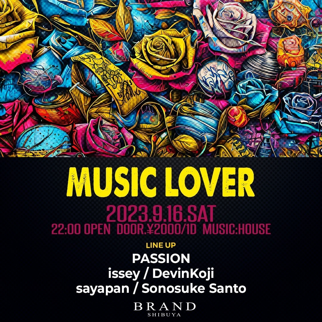 MUSIC LOVER 2023年09月16日（土曜日）に渋谷 クラブのBRAND SHIBUYAで開催されるHOUSEイベント