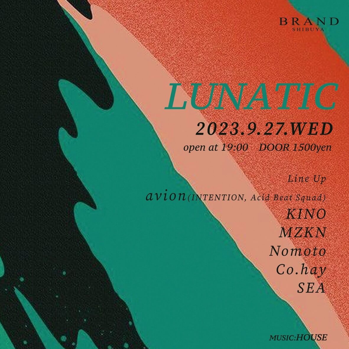 LUNATIC 2023年09月27日（水曜日）に渋谷 クラブのBRAND SHIBUYAで開催されるHOUSEイベント