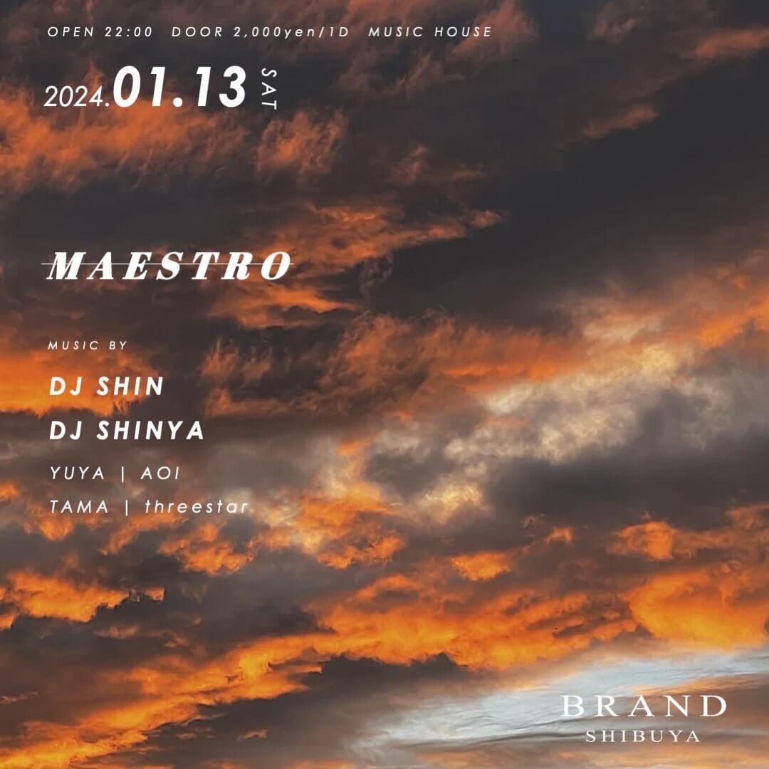 MAESTRO 2024年01月13日（土曜日）に渋谷 クラブのBRAND SHIBUYAで開催されるHOUSEイベント