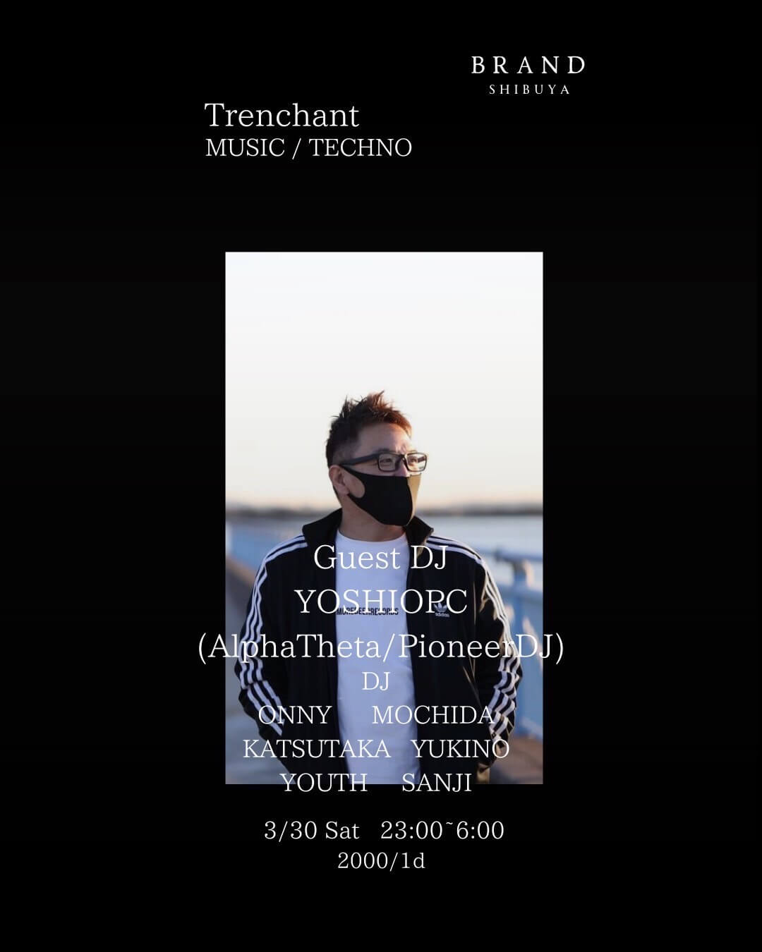 Trenchant 2024年03月30日（土曜日）に渋谷 クラブのBRAND SHIBUYAで開催されるALL MIXイベント