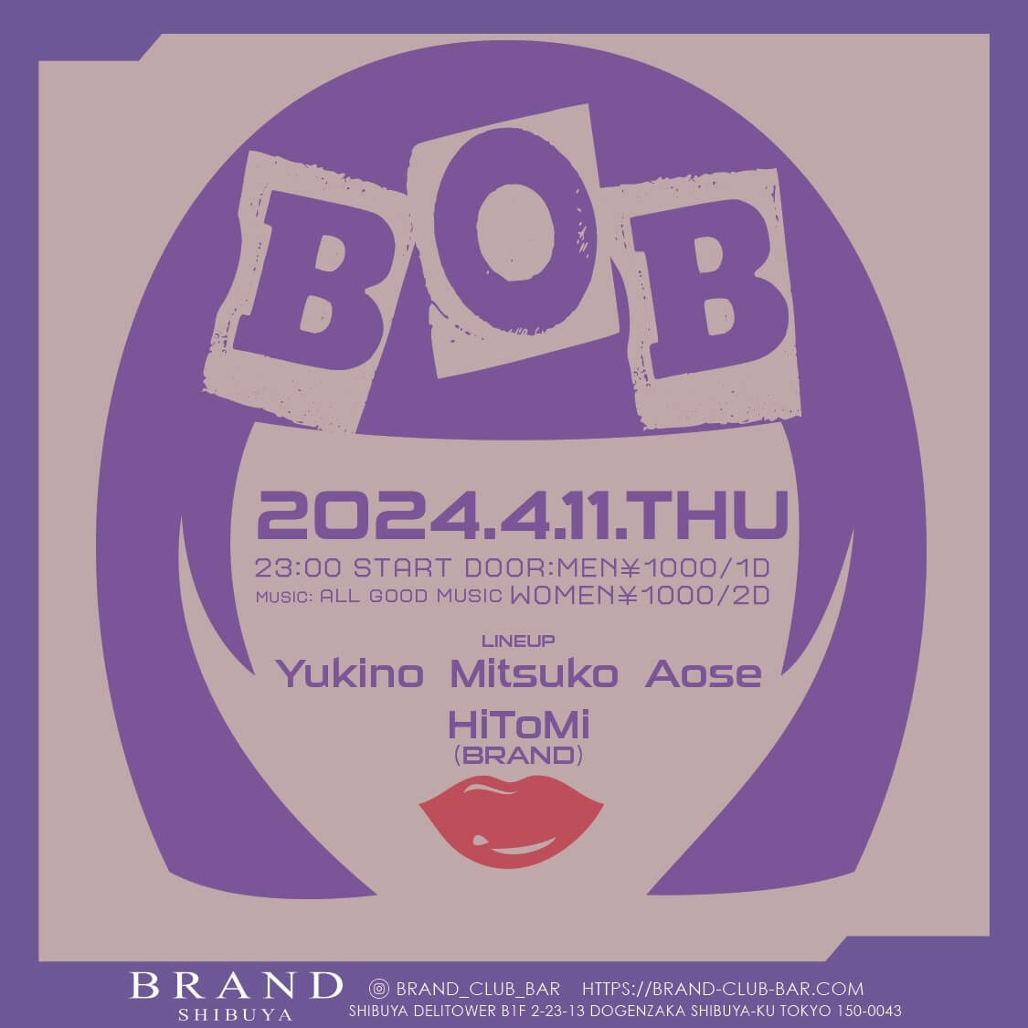 BOB 2024年04月11日（木曜日）に渋谷 クラブのBRAND SHIBUYAで開催されるALL MIXイベント