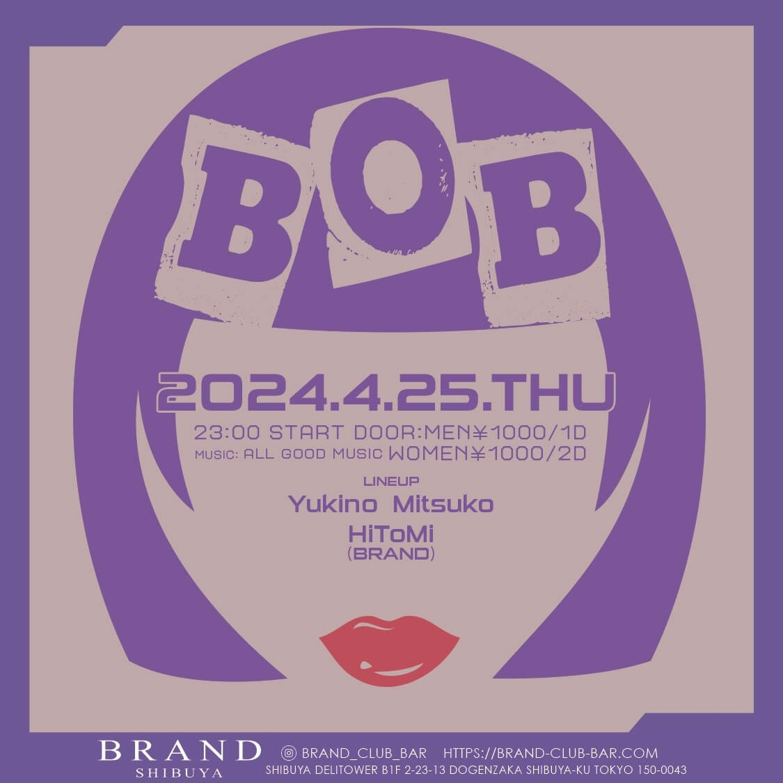 BOB 2024年04月25日（木曜日）に渋谷 クラブのBRAND SHIBUYAで開催されるALL MIXイベント