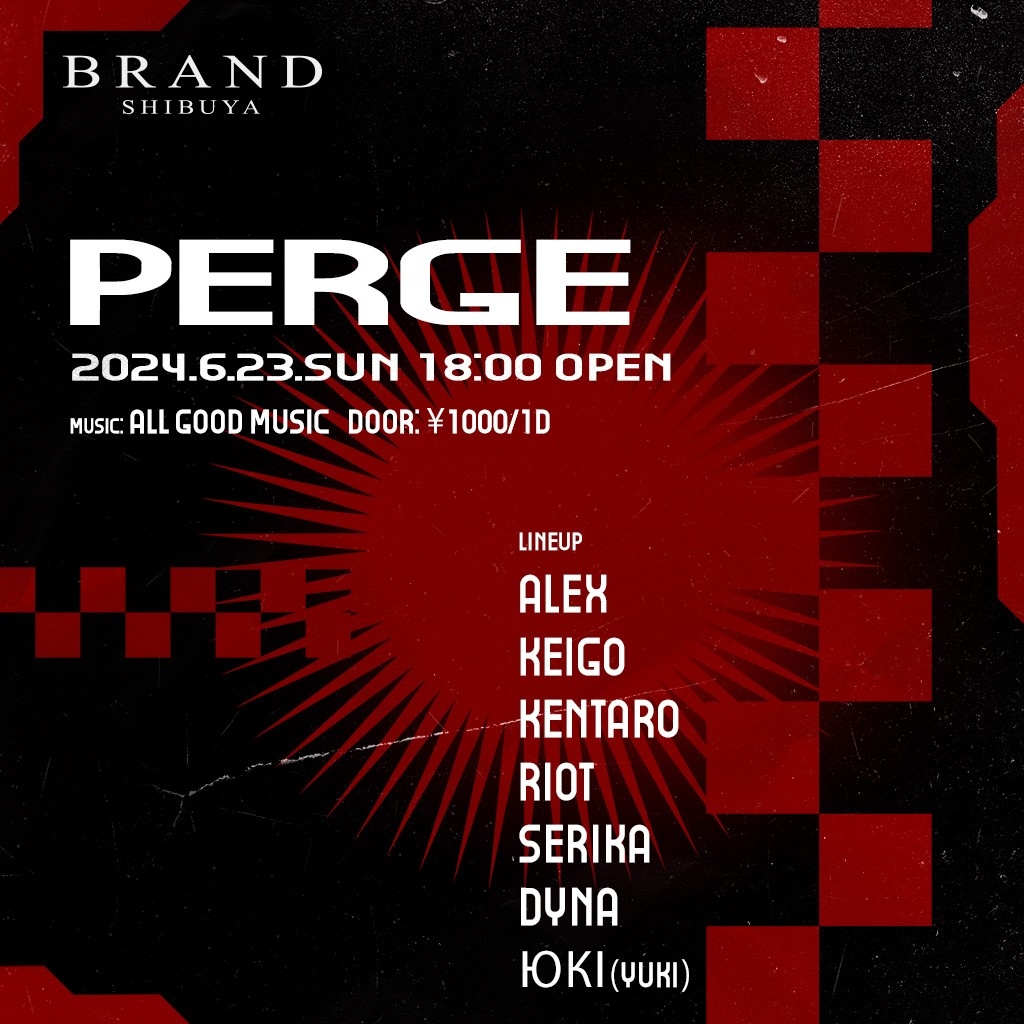 PERGE 2024年06月23日（日曜日）に渋谷 クラブのBRAND SHIBUYAで開催されるALL MIXイベント