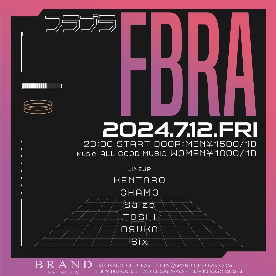 フラブラ FBRA
 2024年07月12日（金曜日）に渋谷 クラブのBRAND SHIBUYAで開催されるALL MIXイベント