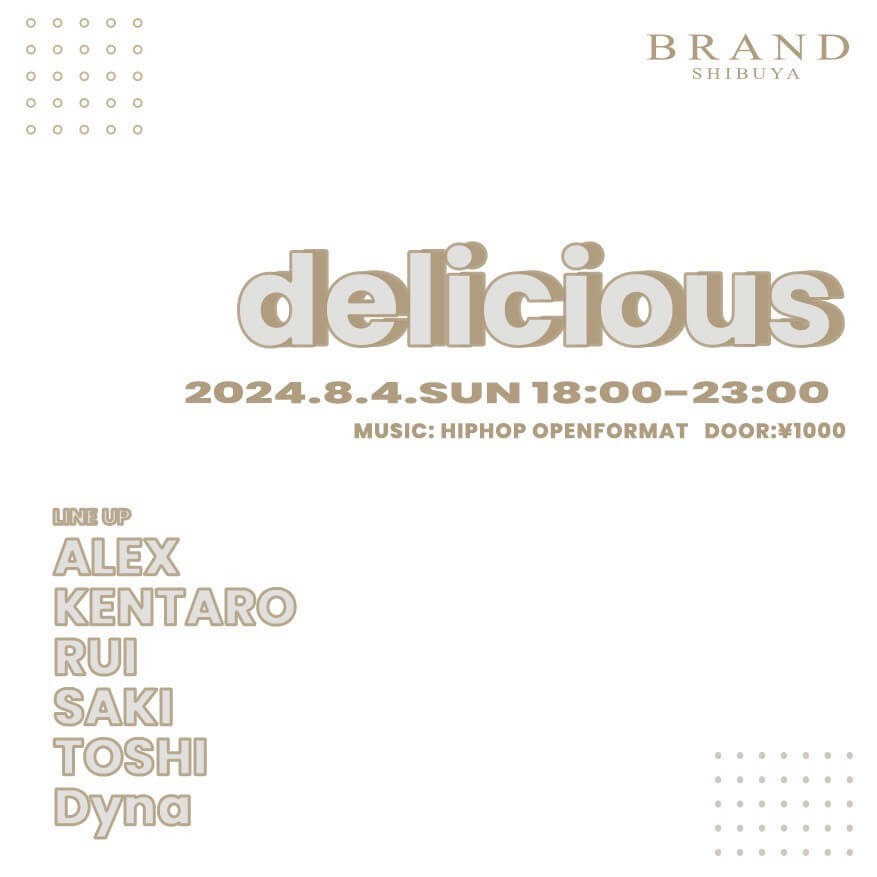 delicious 2024年08月04日（日曜日）に渋谷 クラブのBRAND SHIBUYAで開催されるHIPHOPイベント