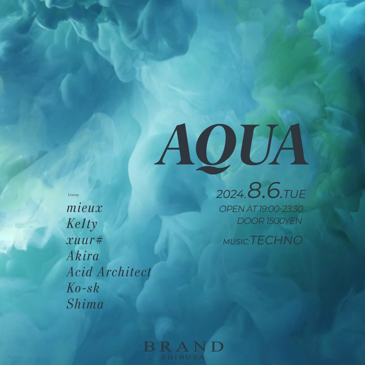 AQUA 2024年08月06日（火曜日）に渋谷 クラブのBRAND SHIBUYAで開催されるTECHNOイベント