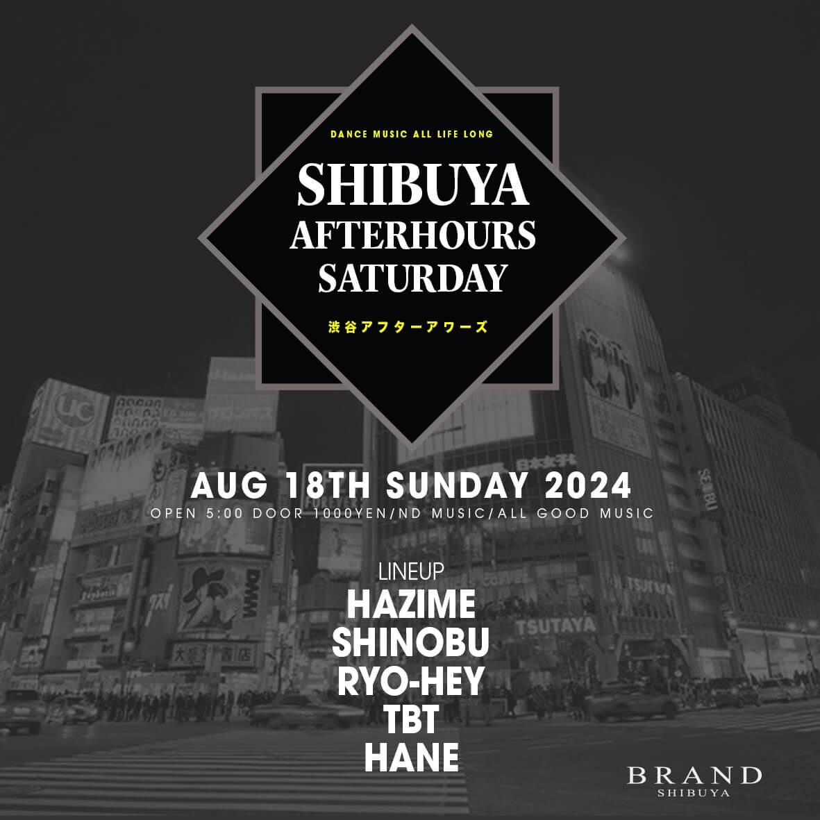 SHIBUYA AFTERHOURS SATURDAY 2024年08月18日（日曜日）に渋谷 クラブのBRAND SHIBUYAで開催されるALL MIXイベント