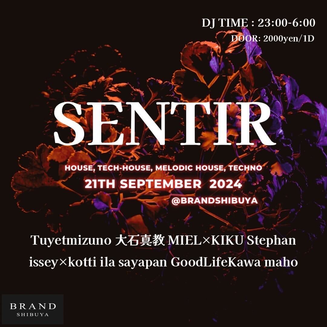 SENTIR 2024年09月21日（土曜日）に渋谷 クラブのBRAND SHIBUYAで開催されるHOUSEイベント