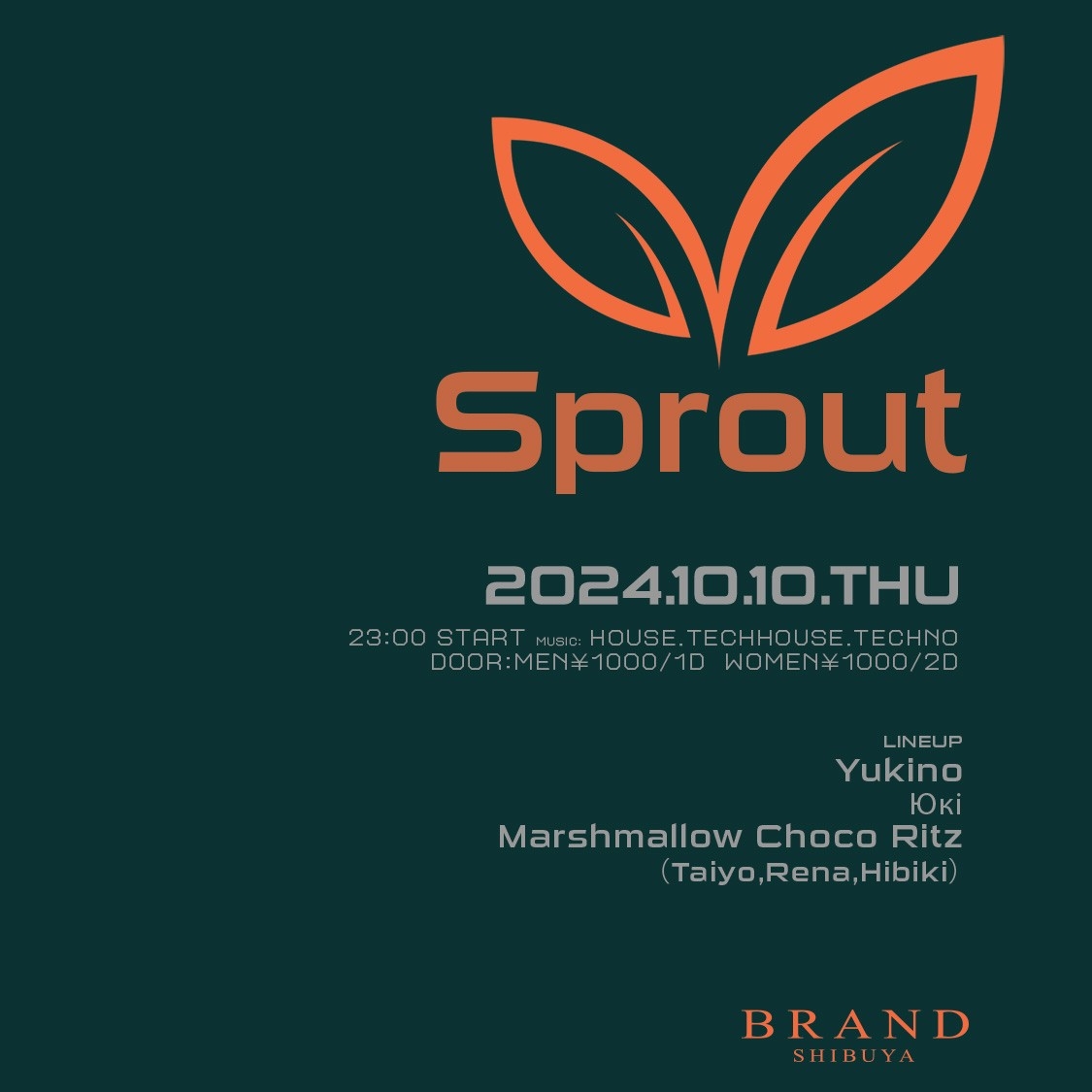 Sprout 2024年10月10日（木曜日）に渋谷 クラブのBRAND SHIBUYAで開催されるHOUSEイベント