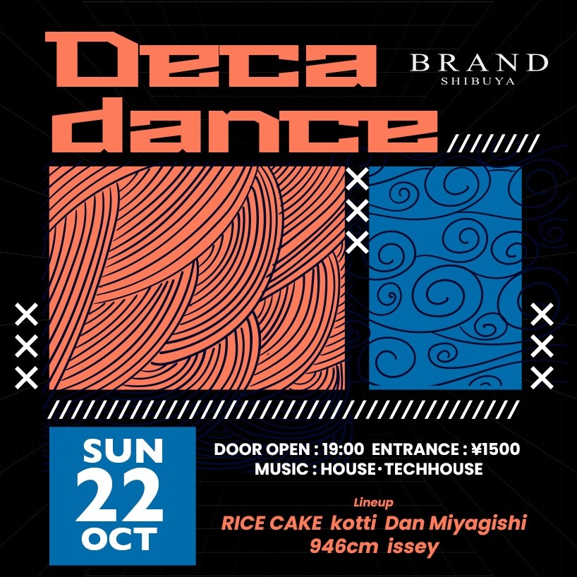 Deca dance 2024年10月22日（火曜日）に渋谷 クラブのBRAND SHIBUYAで開催されるHOUSEイベント