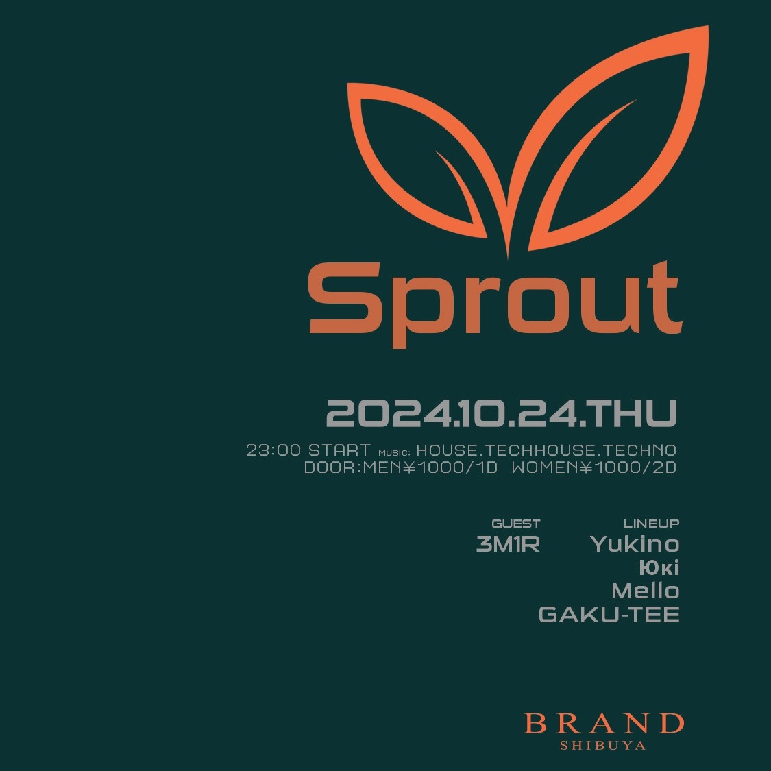 Sprout 2024年10月24日（木曜日）に渋谷 クラブのBRAND SHIBUYAで開催されるHOUSEイベント