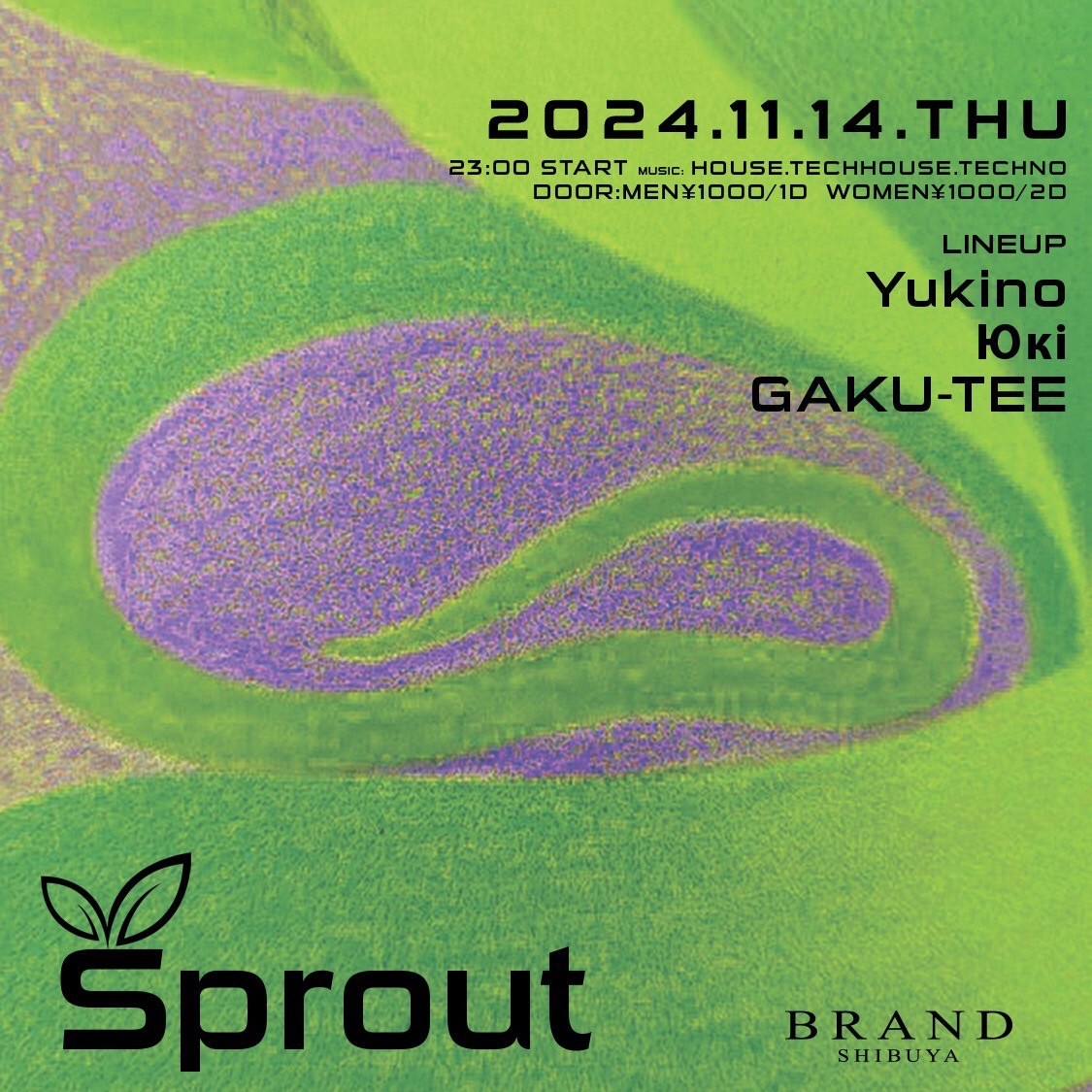 Sprout 2024年11月14日（木曜日）に渋谷 クラブのBRAND SHIBUYAで開催されるHOUSEイベント