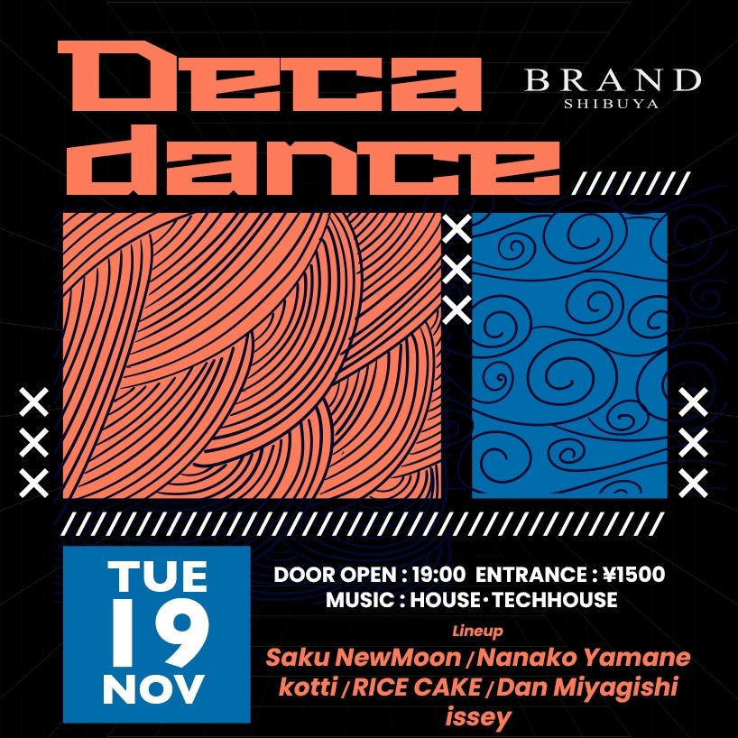 Deca dance 2024年11月19日（火曜日）に渋谷 クラブのBRAND SHIBUYAで開催されるHOUSEイベント