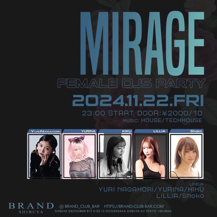 MIRAGE -FEMALE DJS PARTY- 2024年11月22日（金曜日）に渋谷 クラブのBRAND SHIBUYAで開催されるHOUSEイベント