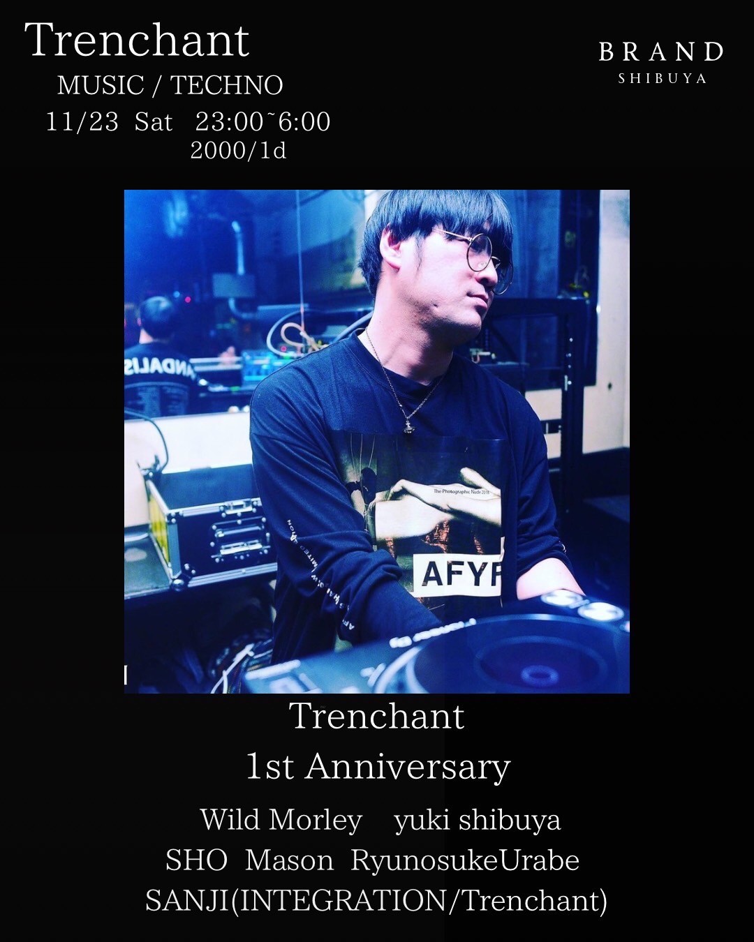 Trenchant 2024年11月23日（土曜日）に渋谷 クラブのBRAND SHIBUYAで開催されるHOUSEイベント