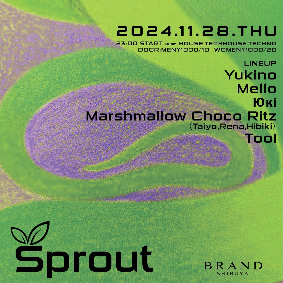 Sprout 2024年11月28日（木曜日）に渋谷 クラブのBRAND SHIBUYAで開催されるHOUSEイベント