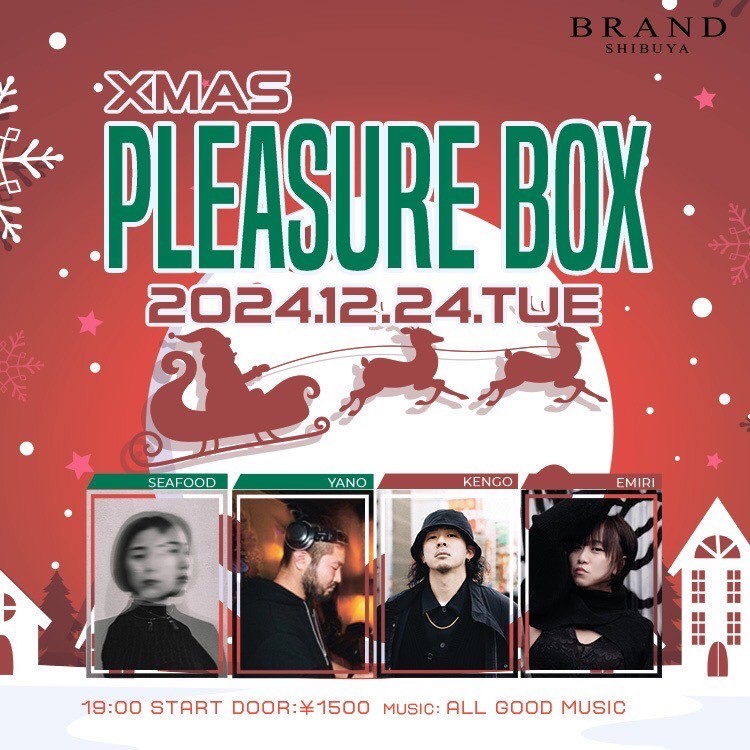 XMAS PLEASURE BOX 2024年12月24日（火曜日）に渋谷 クラブのBRAND SHIBUYAで開催されるALL MIXイベント