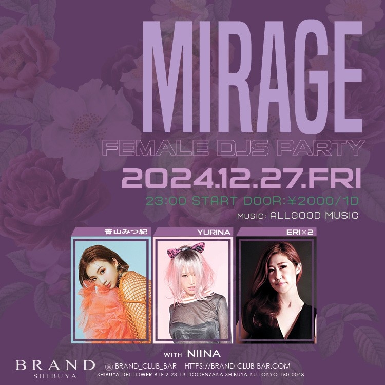 MIRAGE 2024年12月27日（金曜日）に渋谷 クラブのBRAND SHIBUYAで開催されるALL MIXイベント