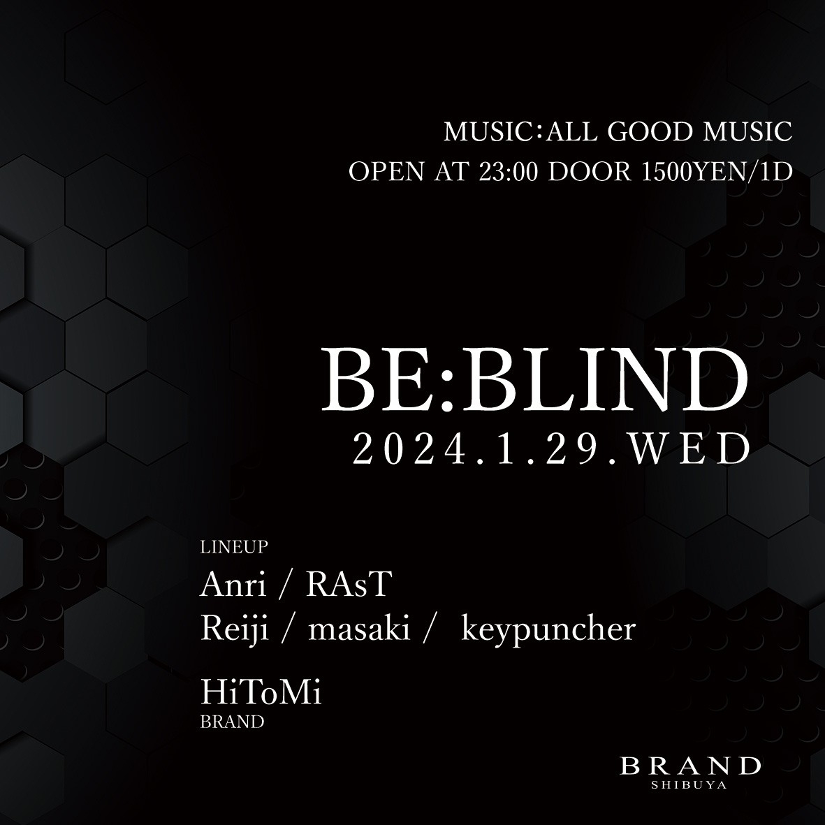 BE:BLIND 2025年01月29日（水曜日）に渋谷 クラブのBRAND SHIBUYAで開催されるALL MIXイベント