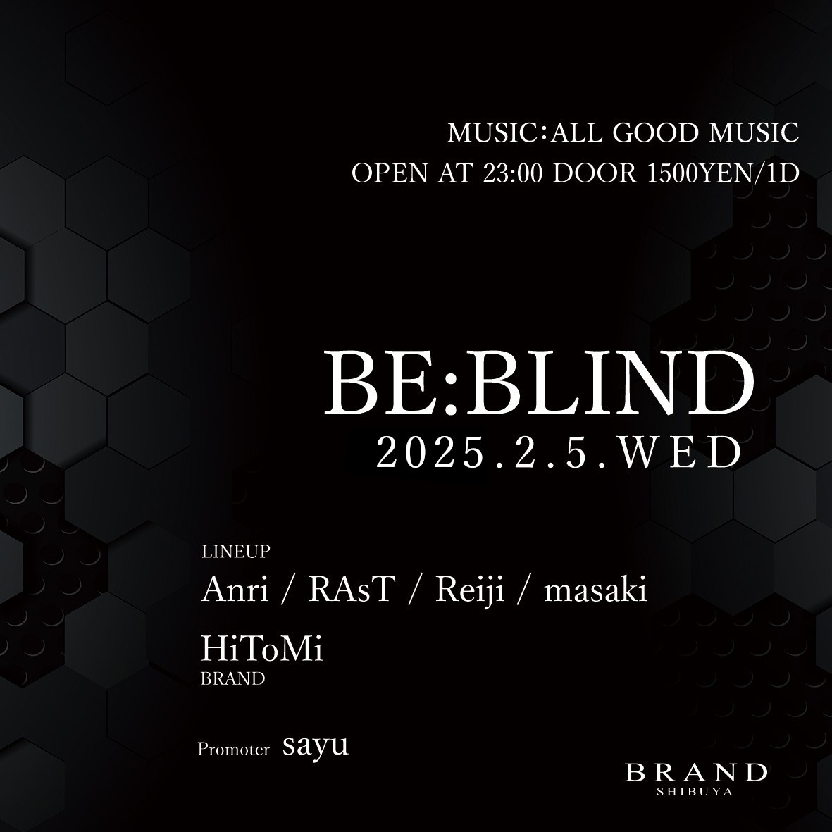 BE:BLIND 2025年02月05日（水曜日）に渋谷 クラブのBRAND SHIBUYAで開催されるALL MIXイベント