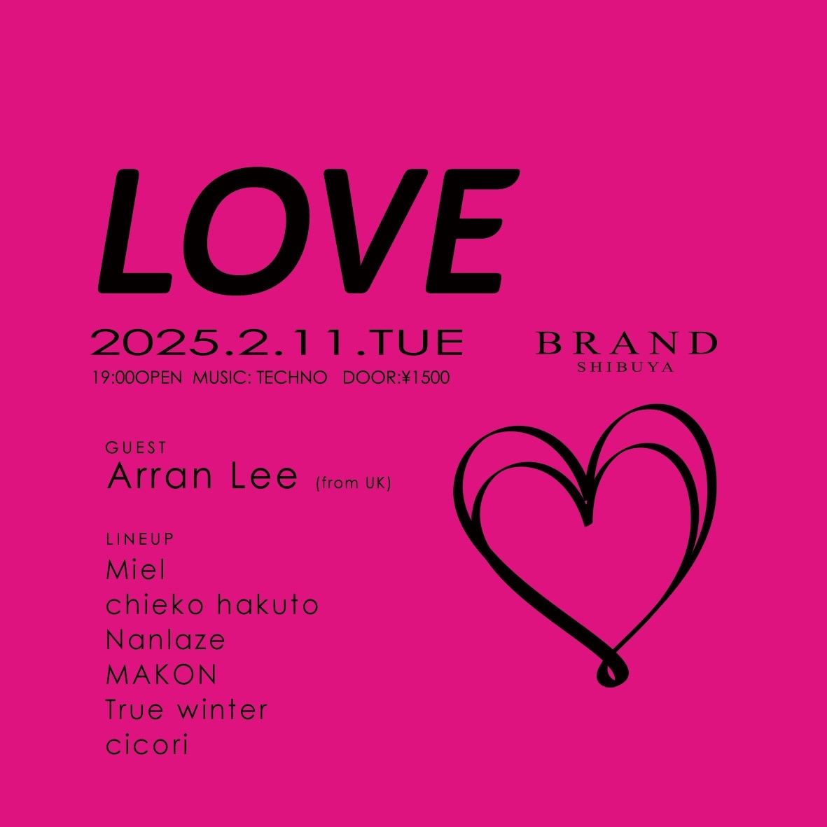 LOVE 2025年02月11日（火曜日）に渋谷 クラブのBRAND SHIBUYAで開催されるTECHNOイベント