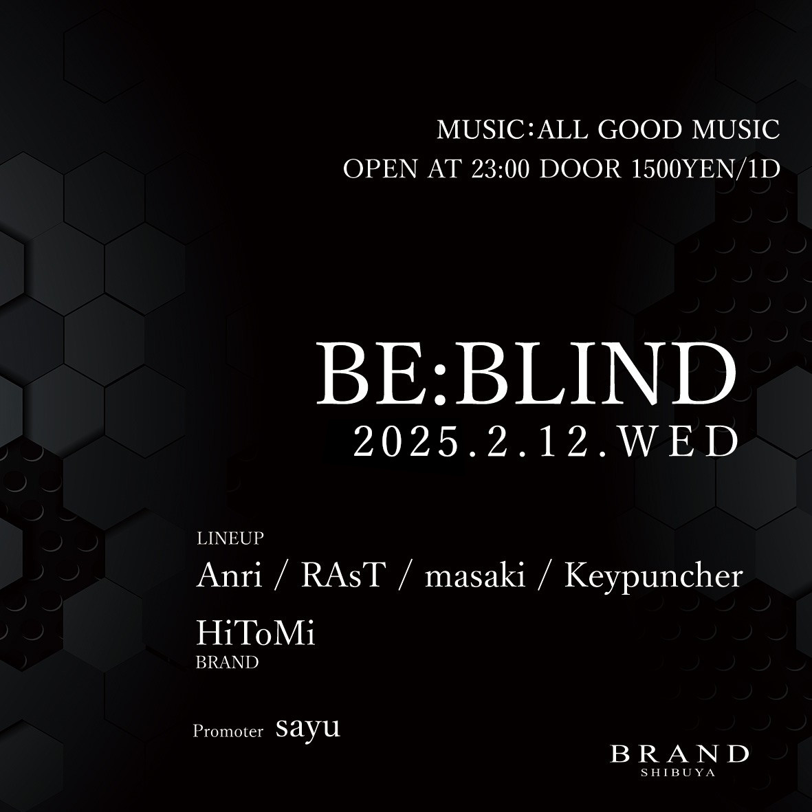 BE:BLIND 2025年02月12日（水曜日）に渋谷 クラブのBRAND SHIBUYAで開催されるALL MIXイベント