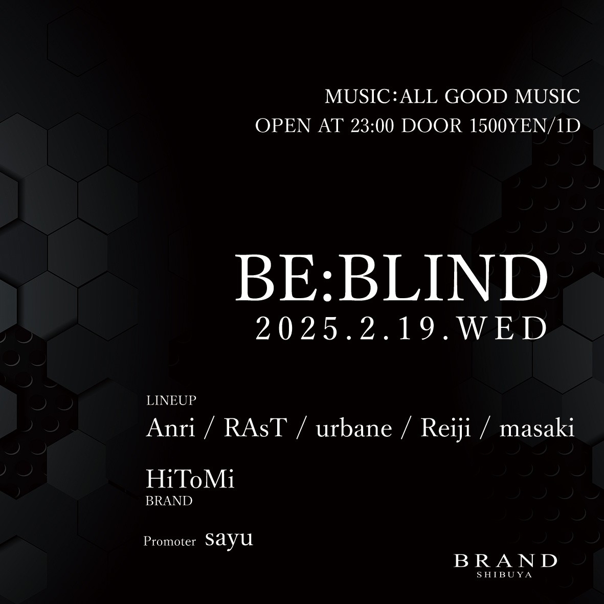 BE:BLIND 2025年02月19日（水曜日）に渋谷 クラブのBRAND SHIBUYAで開催されるALL MIXイベント