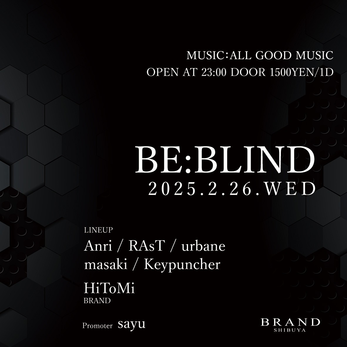 BE:BLIND 2025年02月26日（水曜日）に渋谷 クラブのBRAND SHIBUYAで開催されるALL MIXイベント