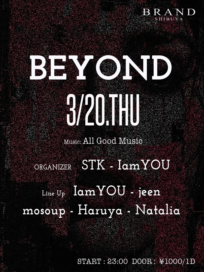 BEYOND 2025年03月20日（木曜日）に渋谷 クラブのBRAND SHIBUYAで開催されるALL MIXイベント