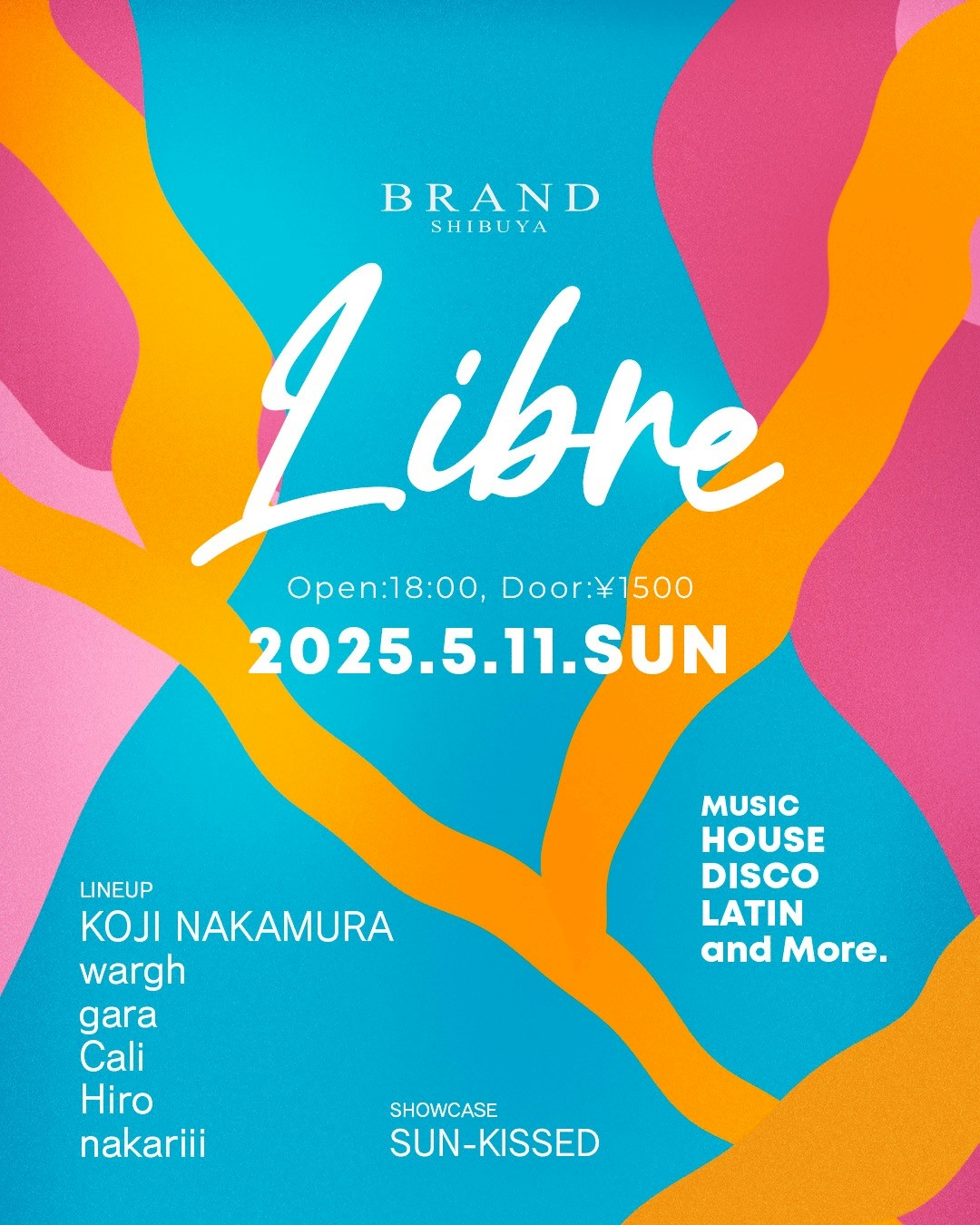 Libre 2025年05月11日(日曜日)に渋谷 クラブのBRAND SHIBUYAで開催されるHOUSEイベント