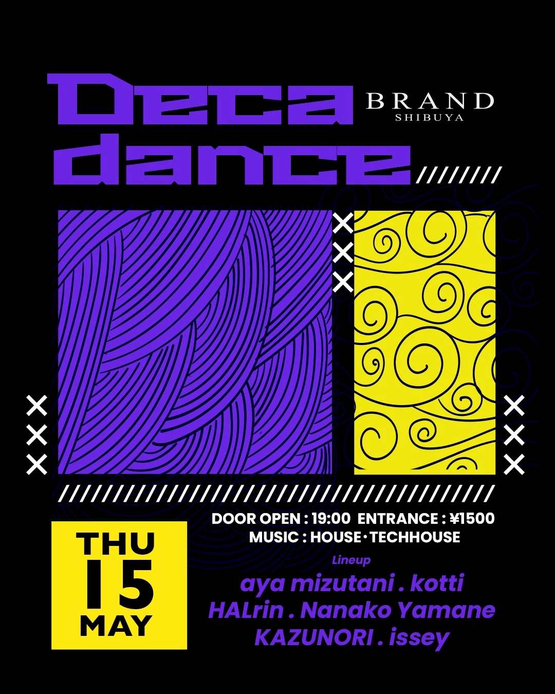 Deca dance 2025年05月15日(木曜日)に渋谷 クラブのBRAND SHIBUYAで開催されるHOUSEイベント