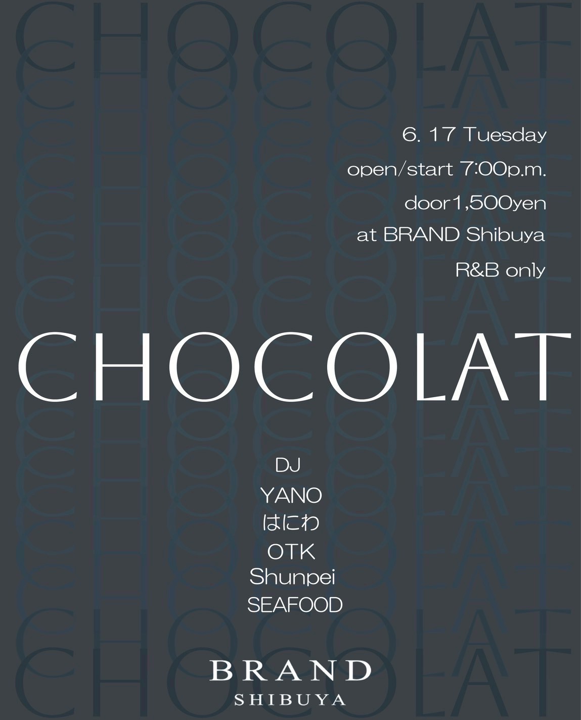 CHOCOLAT 2025年06月17日(火曜日)に渋谷 クラブのBRAND SHIBUYAで開催されるR&Bイベント