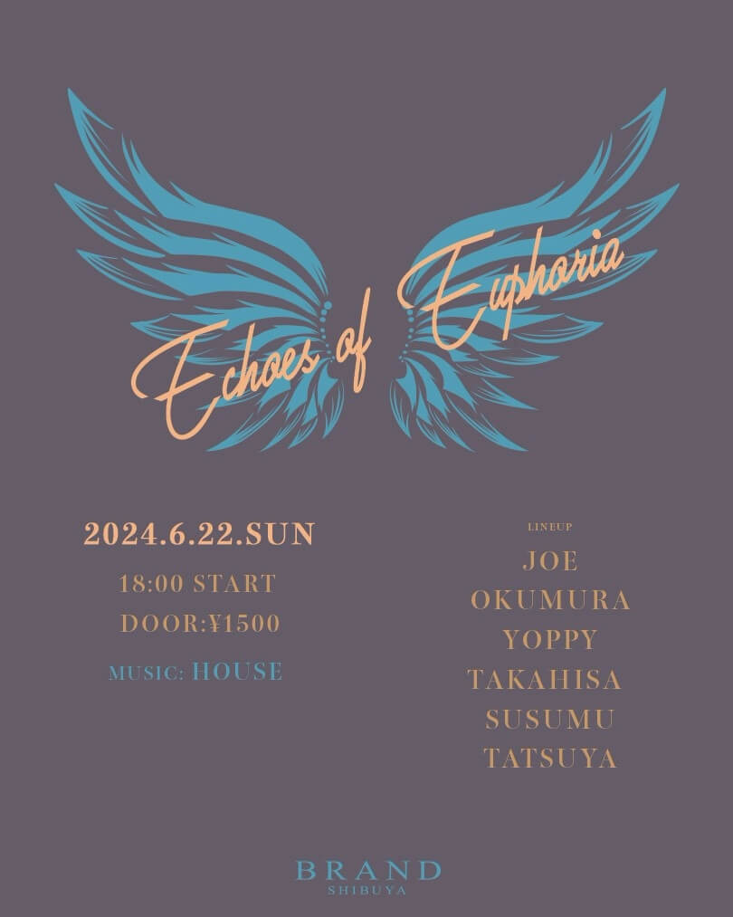 Echaes of Upharia 2025年06月22日(日曜日)に渋谷 クラブのBRAND SHIBUYAで開催されるHOUSEイベント