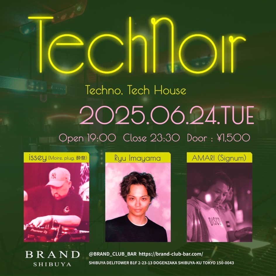 Technoir 2025年06月24日（火曜日）に渋谷 クラブのBRAND SHIBUYAで開催されるTECHNOイベント