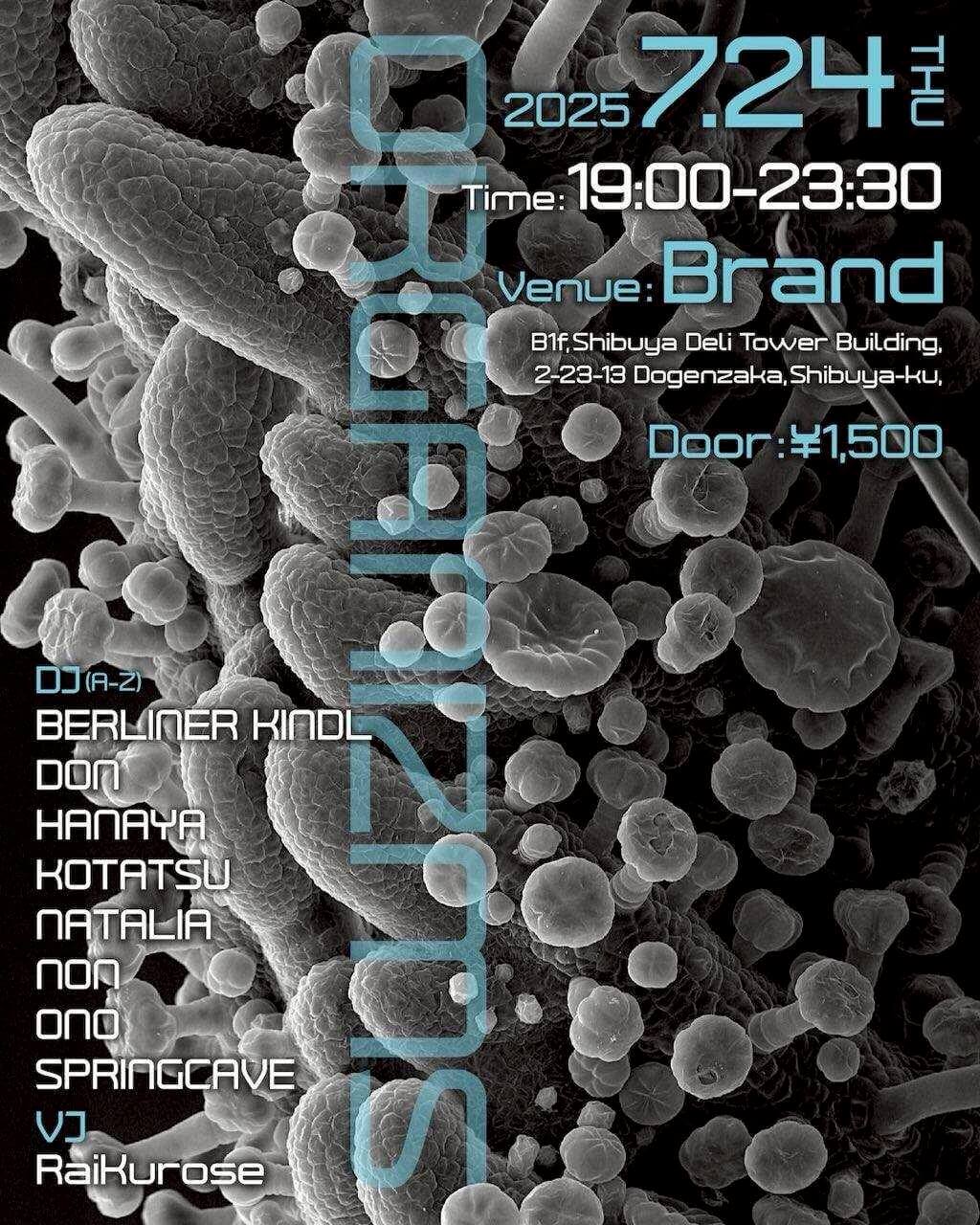 ORGANIZMS 2025年07月24日(木曜日)に渋谷 クラブのBRAND SHIBUYAで開催されるHOUSEイベント