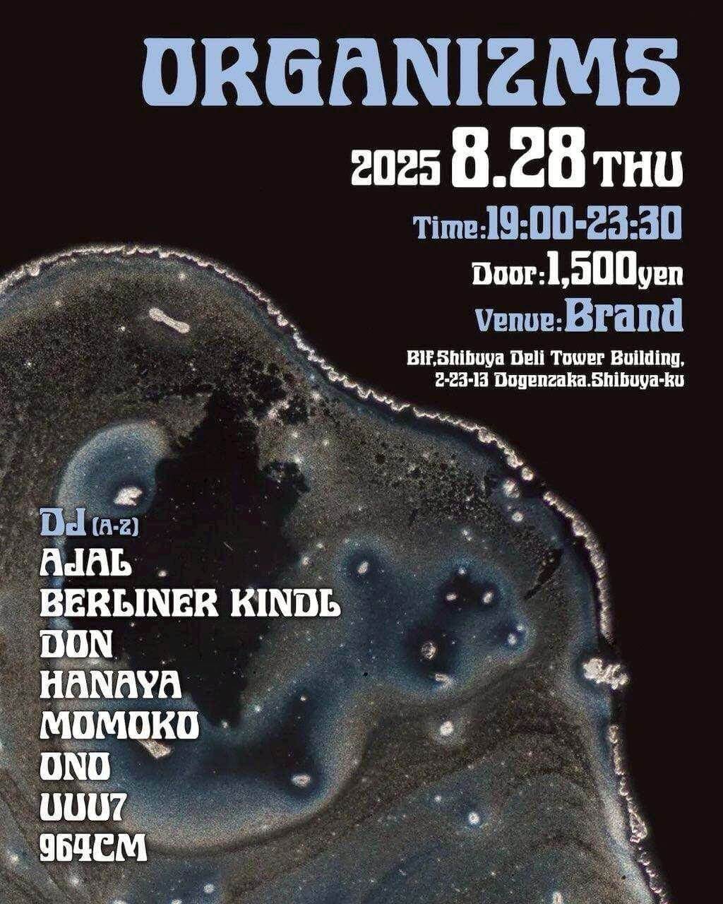 ORGANIZMS 2025年08月28日(木曜日)に渋谷 クラブのBRAND SHIBUYAで開催されるHOUSEイベント